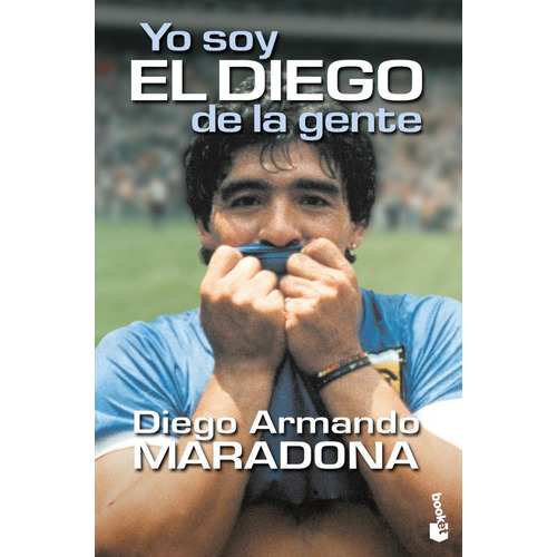 Yo Soy El Diego, De Diego Maradona. Editorial Planeta, Tapa Blanda, 1ra Edición En Español, 2011