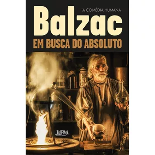 Em Busca Do Absoluto, De Balzac, Honoré De. Série Balzac Editora Publibooks Livros E Papeis Ltda., Capa Mole Em Português, 2021