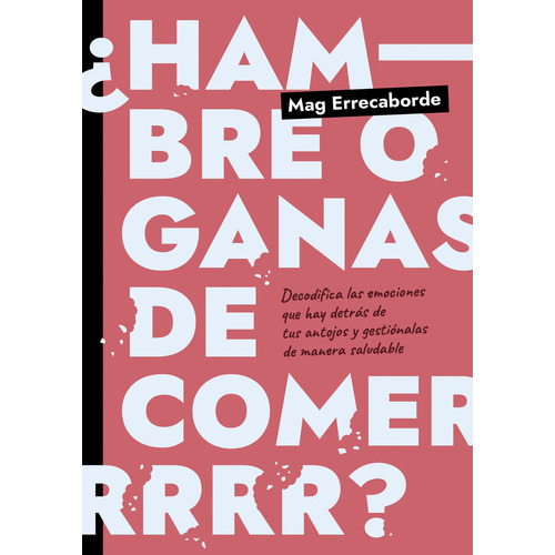 HAMBRE O GANAS DE COMER?, de Magdalena Errecaborde., vol. 1. Editorial El Ateneo, tapa blanda, edición 1 en español, 2023