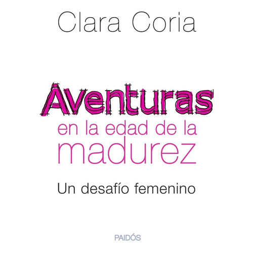 Aventuras En La Edad De La Madurez - Coria, Clara B