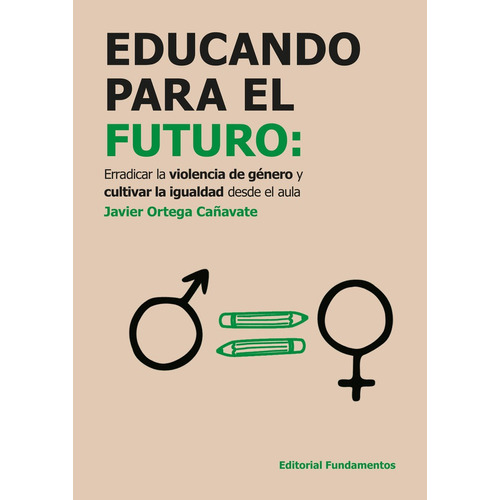 Educando Para El Futuro, De Ortega Cañavate, Javier. Editorial Ciencia / Genero, Tapa Blanda En Español