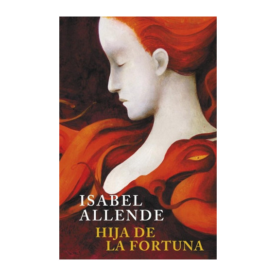 Hija De La Fortuna - Isabel Allende, De Hija De La Fortuna. Editorial Sudamericana En Español