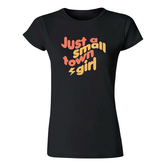 Playera Mujer Boho Frases Just A Small Town Girl 000262n