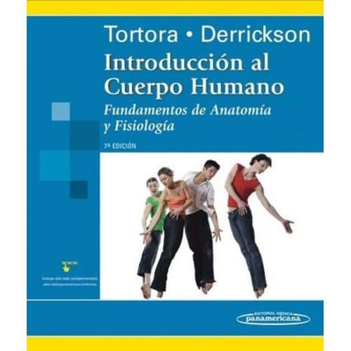 Introducción Al Cuerpo Humano 7º Edición, De Tortora, Gerard J.. Editorial Panamericana En Español