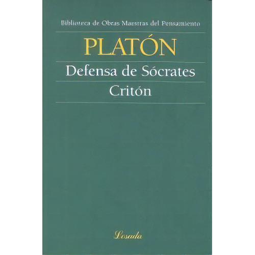 Defensa De Socrates/criton, De Platón. Editorial Losada En Español