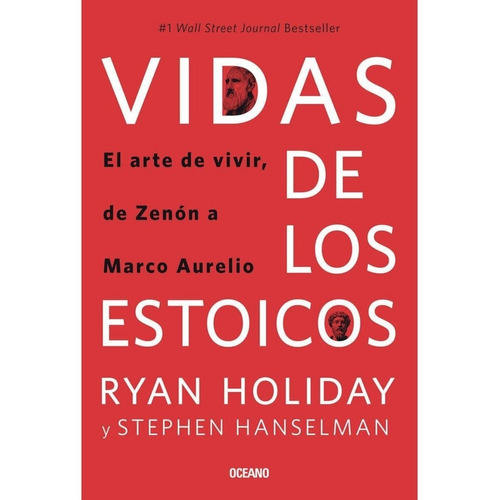 Vidas De Los Estoicos - El Arte De Vivir - Ryan Holiday, de Holiday, Ryan. Editorial Océano Gran Travesía, tapa blanda en español, 2023