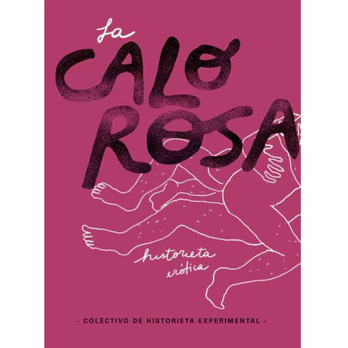 La Calorosa Historieta Erotica, De Vários Autores. Editorial Loco Rabia, Tapa Blanda En Español, 2023