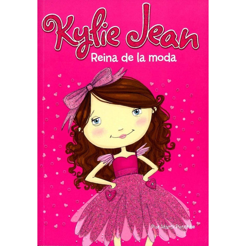 Kylie Jean: Reina De La Moda - Marci Peschke