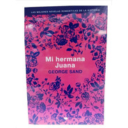 Novelas Románticas De La Historia N° 09 Mi Hermana Juana