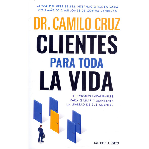 Clientes Para Toda La Vida, De Camilo Cruz. Editorial Taller De Éxito, Tapa Blanda En Español