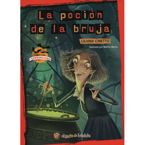 La Pocion De La Bruja - Terrorcitos - Liliana Cinetto, de Cinetto, Liliana. Editorial Gato De Hojalata, tapa blanda en español