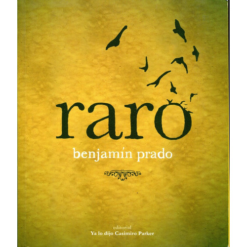 Raro, De Prado Benjamin. Editorial Ya Lo Dijo Casimiro Parker, Tapa Blanda En Español, 2012