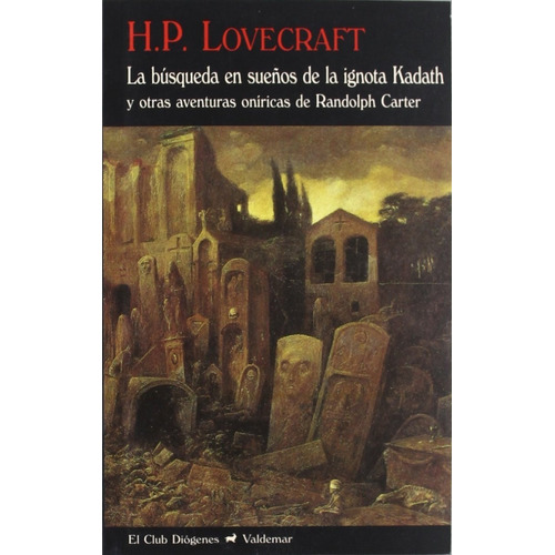La Búsqueda En Sueños De La Ignota ... H. P. Lovecraft 