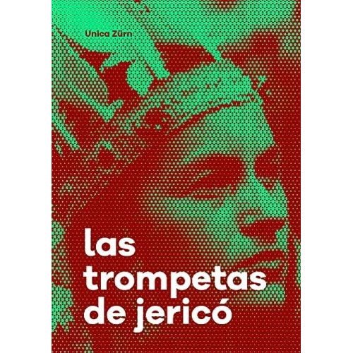 Las Trompetas De Jerico, De Zürn, Unica. Underwood Editorial, Tapa Blanda En Español