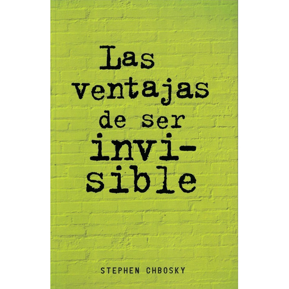 Las Ventajas De Ser Invisible Stephen Chbosky Nuevo