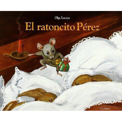 Ratoncito Perez, El, de LECAYE OLGA. Editorial CORIMBO en español