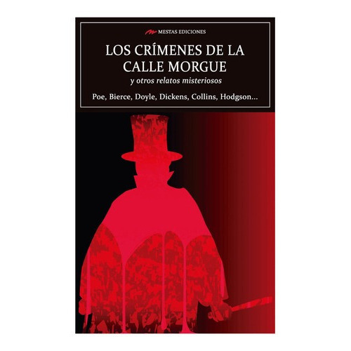 Los Crimenes De La Calle Morgue Y Otros Relatos, De Poe, Bierce, Doyle. Editorial Mestas Ediciones, Tapa Blanda, Edición 1 En Español, 2019