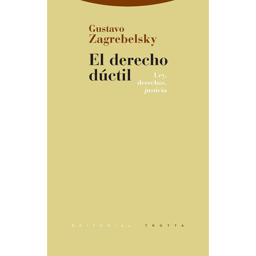 Libro El Derecho Dúctil: Ley, Derechos, Justicia