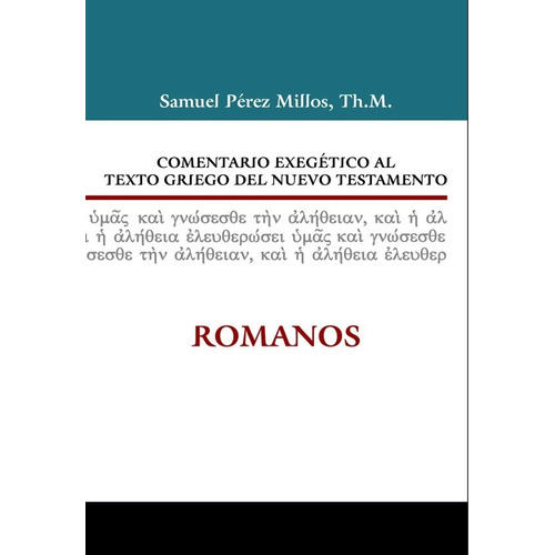  Comentario Exegetico A Los Romanos - Samuel Perez Millos 