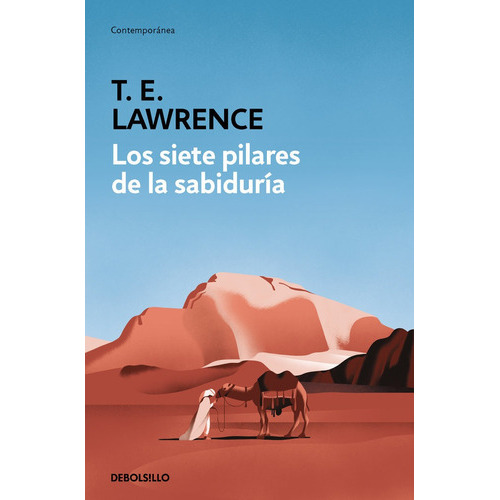 Los Siete Pilares De La Sabiduria, De Lawrence (lawrence De Arabia), T.e.. Editorial Debolsillo, Tapa Blanda En Español