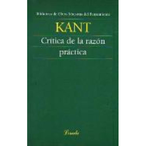 Critica De La Razon Practica - Kant - Obras Maestras Del Pensamiento, De Kant, Immanuel. Editorial Losada, Tapa Blanda En Español, 2008