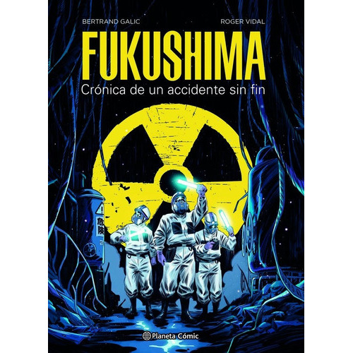 Fukushima, De Galic, Bertrand. Editorial Planeta Comic, Tapa Dura En Español