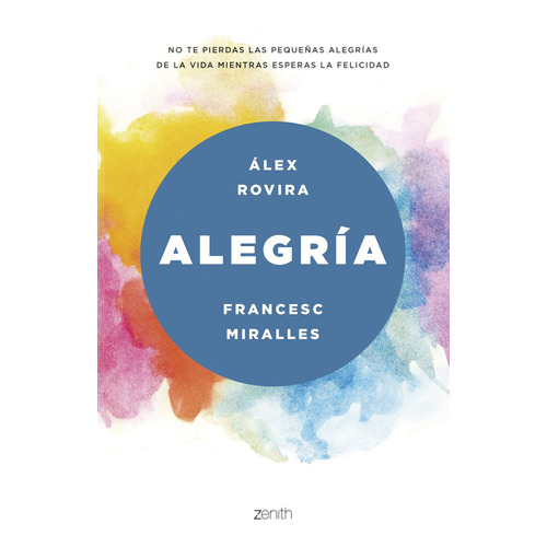 Alegria, de Rovira, Alex. Serie Fuera de colección Editorial Zenith México, tapa blanda en español, 2018