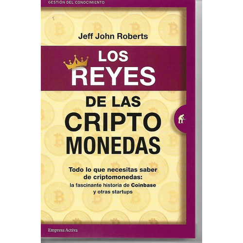 Los Reyes De Las Criptomonedas - Jeff John Roberts