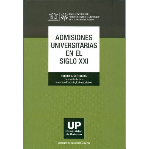 Admisiones Universitarias En El Siglo Xxi: Up, De Sternberg, Robert. Serie 1, Vol. 1. Editorial Nobuko, Tapa Blanda, Edición 1 En Español, 2012