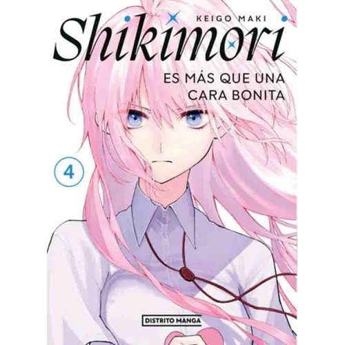 Shikimori Mas Que Una Cara Bonita 4, De Maki, Keigo., Vol. 1. Editorial Distrito Manga, Tapa Blanda En Español, 2023