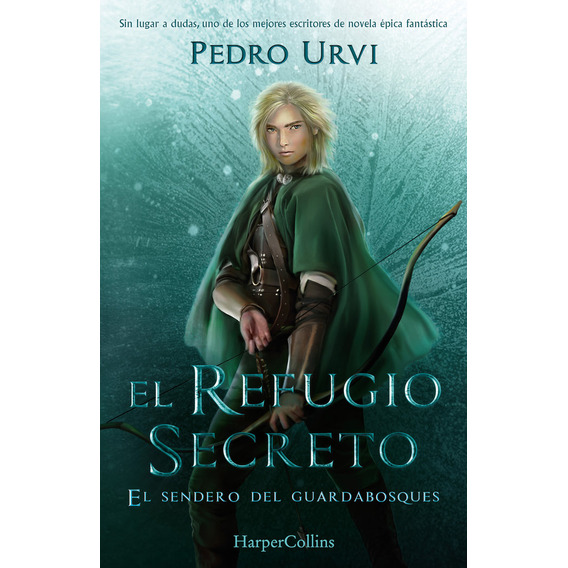 El Refugio Secreto (el Sendero Del Guardabosques, Libro 5), De Urvi, Pedro. Editorial Harperkids, Tapa Dura En Español