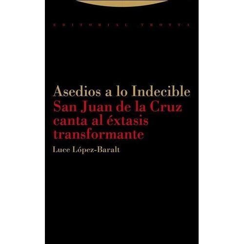 Asedios A Lo Indecible, De López-baralt, Luce. Editorial Trotta, S.a., Tapa Blanda En Español