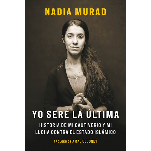 Yo Seré La Ultima, De Murad, Nadia. Editorial Plaza & Janes, Tapa Blanda En Español