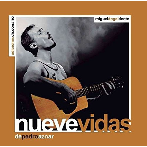 Nueve Vidas: De Pedro Aznar, De Miguel Angel Dente. Editorial Ediciones Disconario, Tapa Blanda, Edición 1 En Español