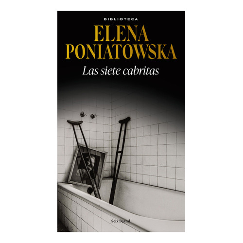 Las siete cabritas: No, de Elena Poniatowska., vol. 1. Editorial Seix Barral, tapa pasta blanda, edición 1 en español, 2023