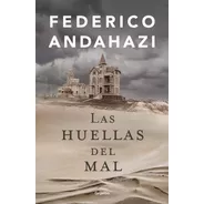 Libro Las Huellas Del Mal - Andahazi, Federico