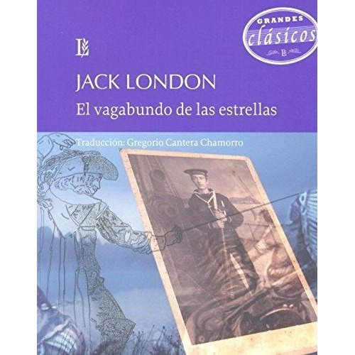 Vagabundo De Las Estrellas, El - Jack London