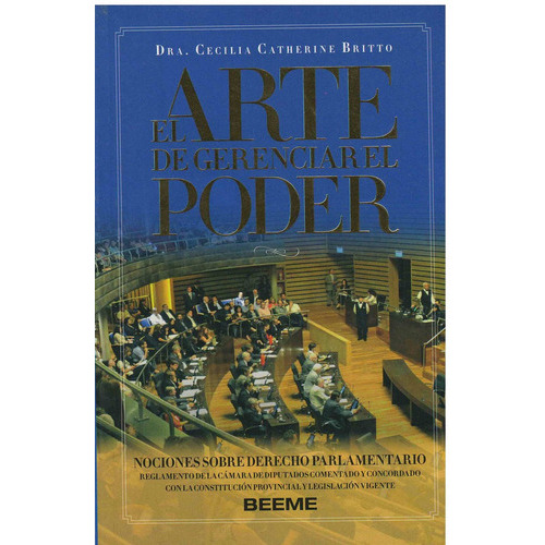 Arte De Gerenciar El Poder, El, De Britto, Cecilia Catherine. Editorial Beeme, Tapa Tapa Blanda En Español