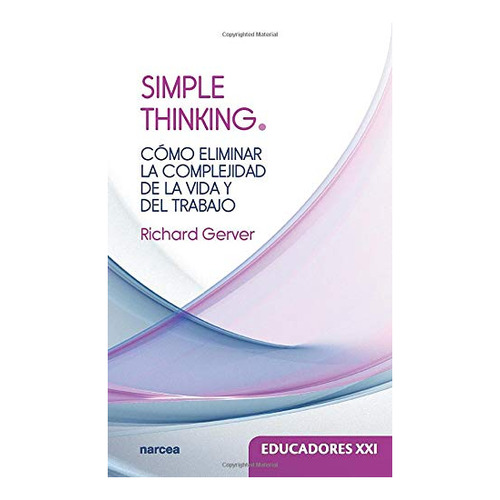Libro Simple Thinking. Como Eliminar La Complejidad De La Vi