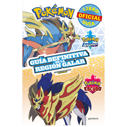 Pokémon guía definitiva de la Región Galar: Libro oficial, de Varios autores. Serie Pokémon, vol. 1. Editorial Montena, tapa blanda, edición 2021 en español, 2021
