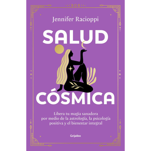 Salud cósmica: No, de Racioppi, Jennifer., vol. 1. Editorial Grijalbo, tapa pasta blanda, edición 1 en español, 2023