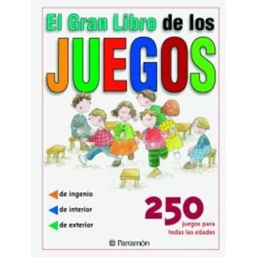 El gran libro de los juegos, de Equipo Parramon. Editorial Parramon en español