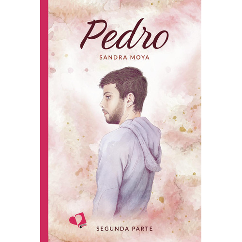 Pedro: No aplica, de Moya , Sandra.. Serie 1, vol. 1. Editorial Mil Amores, tapa pasta blanda, edición 1 en español, 2022