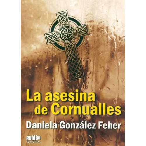 La asesina de Cornualles, de Daniela González Feher. Editorial Rumbo en español
