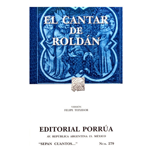 El cantar de Roldán: No, de Sin ., vol. 1. Editorial Porrua, tapa pasta blanda, edición 16 en español, 2015