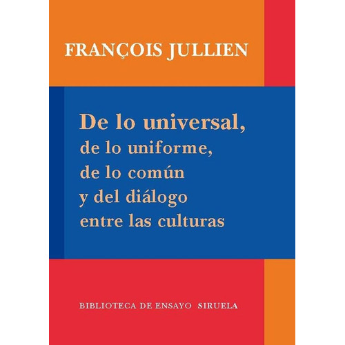 De Lo Universal, Francoise Jullien, Siruela