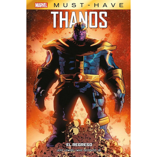 Marvel Must-have: Thanos - El Regreso: El Regreso, De Jeff Lemire, Mike Deodato Jr.. Editorial Panini Comics, Tapa Dura En Español