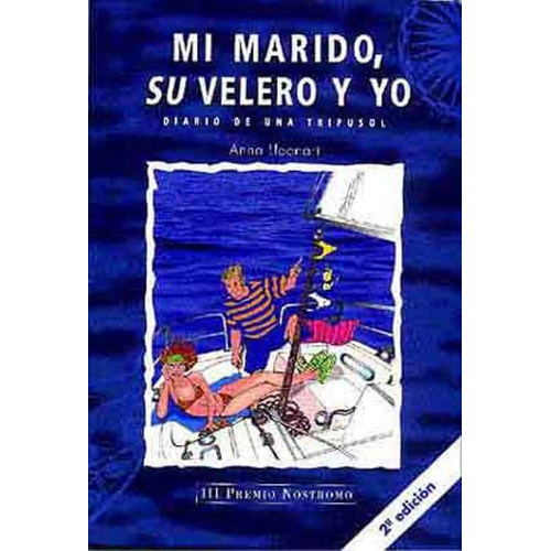 Mi Marido , Su Velero Y Yo, De Lleonart Anna. Editorial Juventud Editorial, Tapa Blanda En Español, 1900