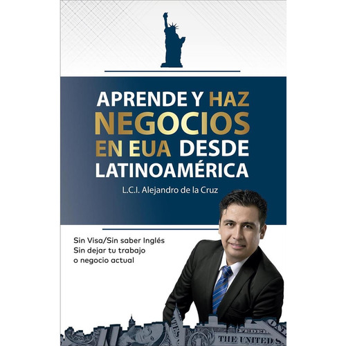 Aprende Y Haz Negocios En Eua Desde Latinoamérica