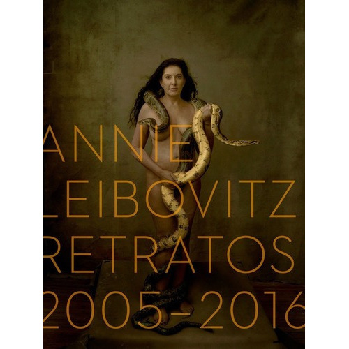 Retratos 2005-2016. Annie Leibovitz. Phaidon